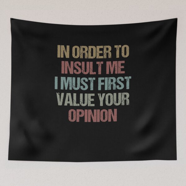 Item preview, In Order To Insult Me I Must First Value Your Opinion / Funny Sarcastic Gift Idea Colored Vintage / Gift for Christmas designed and sold by Chamssou.