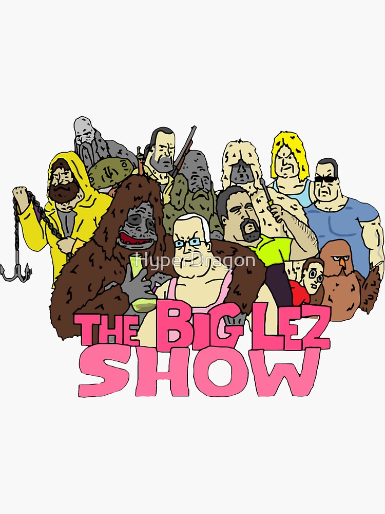 the-big-lez-show-sticker-for-sale-by-hyperdragon-redbubble