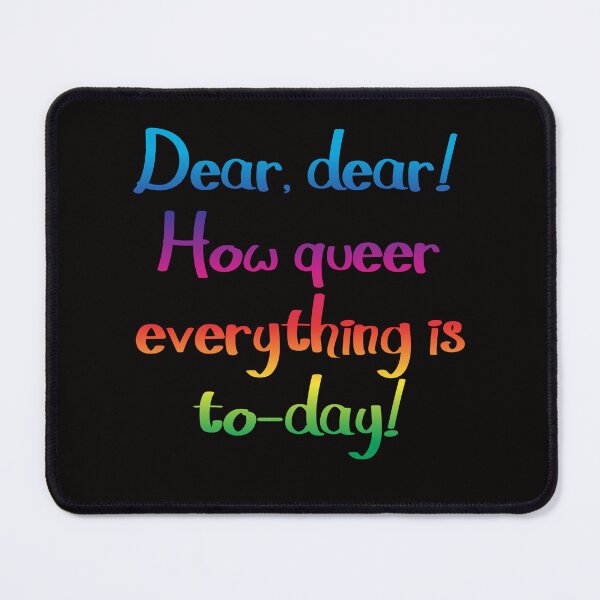 Item preview, How queer! - Alice's Adventures in Wonderland quote designed and sold by EagleFang101.