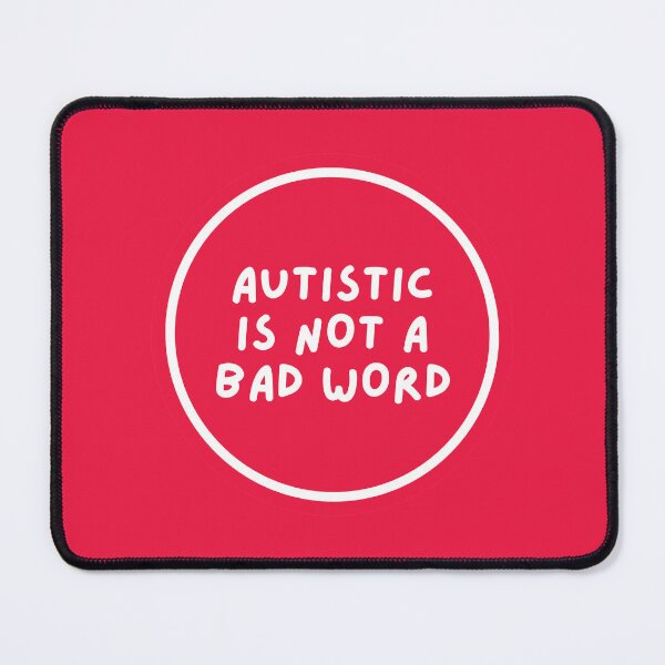 Item preview, Autistic is not a bad word designed and sold by mydoodlesateme.