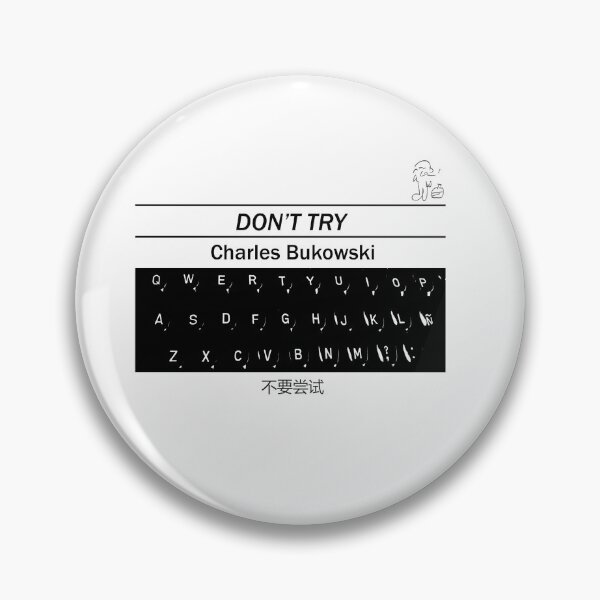 Item preview, Charles Bukowski - Don't Try (again) designed and sold by The Aloof.