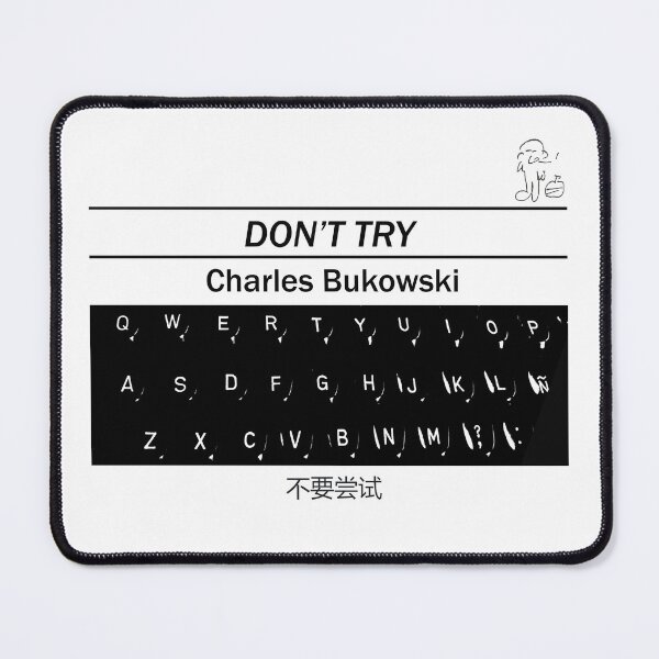 Item preview, Charles Bukowski - Don't Try (again) designed and sold by The Aloof.