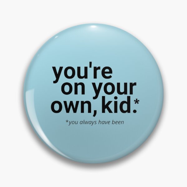 Item preview, you're on your own, kid. designed and sold by harmonify.