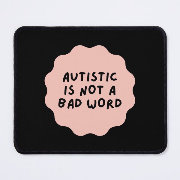 Item preview, Autistic is not a bad word designed and sold by mydoodlesateme.