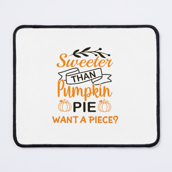Item preview, Pumpkin pie thanksgiving you want a piece of me | thanksgiving pumpkin pie quotes | gifts for thanksgiving pumpkin pie lovers designed and sold by ThanksVibe.