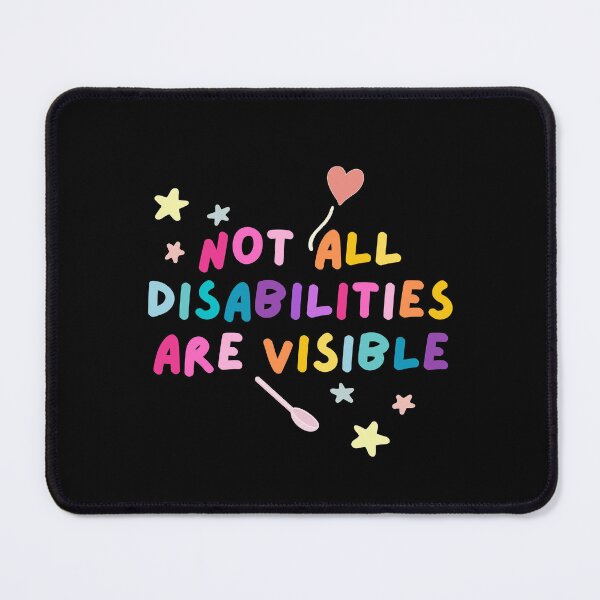 Item preview, Not all disabilities are visible designed and sold by mydoodlesateme.