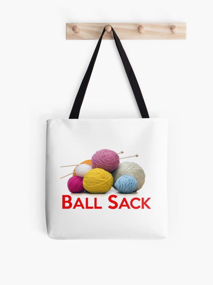 Knitting Gifts for Knitters - My Ball Sack Funny Yarn Tote Bag for Women &  Men Who Knit - Yarn Bag Gift Ideas Tote Bag for Sale by merkraht