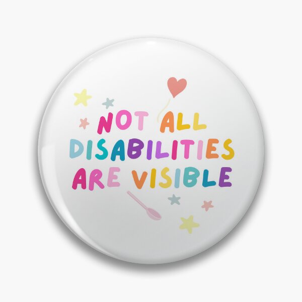 Item preview, Not all disabilities are visible designed and sold by mydoodlesateme.