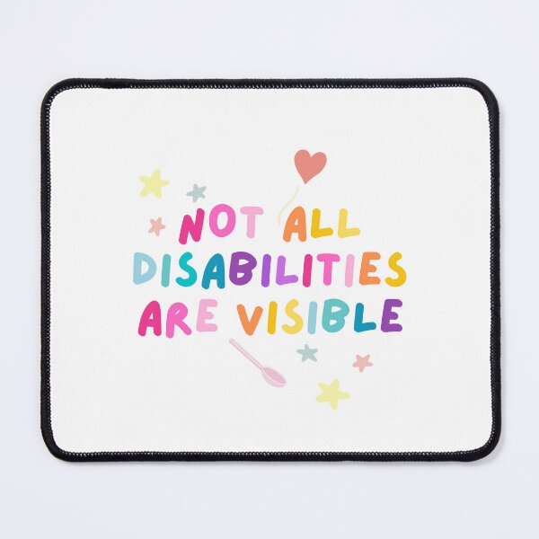 Item preview, Not all disabilities are visible designed and sold by mydoodlesateme.