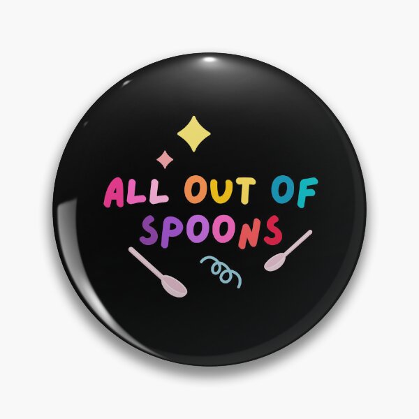 Item preview, All out of spoons designed and sold by mydoodlesateme.