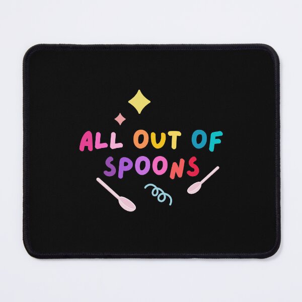 Item preview, All out of spoons designed and sold by mydoodlesateme.