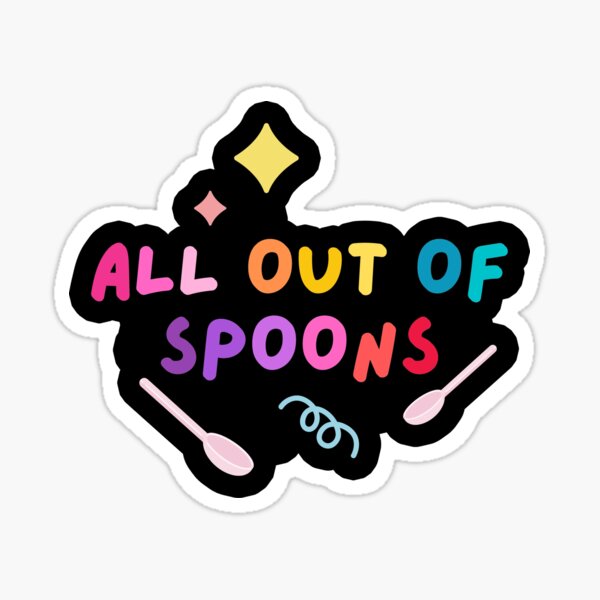 Item preview, All out of spoons designed and sold by mydoodlesateme.