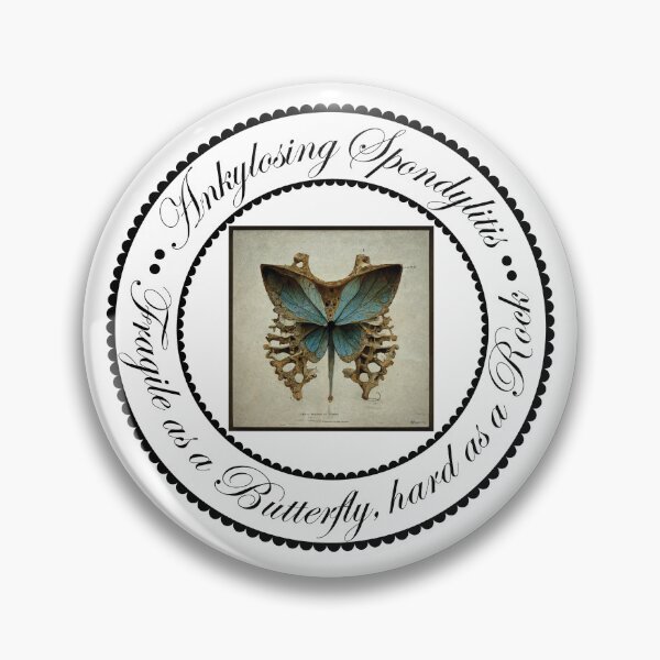 Item preview, Ankylosing Spondylitis - Fragile As A Butterfly, Hard As A Rock designed and sold by The Chronic's  Chronicles.