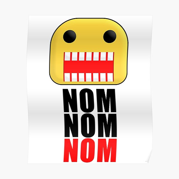 Roblox Feed The Noob Poster By Jenr8d Designs Redbubble - nomnomnom roblox