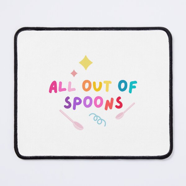 Item preview, All out of spoons designed and sold by mydoodlesateme.