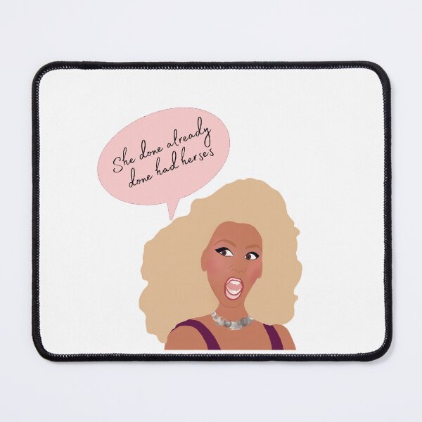 Item preview, She done already done had herses RuPauls drag race designed and sold by Shirtgame.