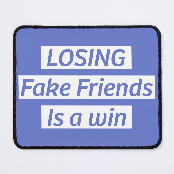 Item preview, Losing fake friends is a win, motivational quotes, inspirational saying, designed and sold by Quotesgallery.