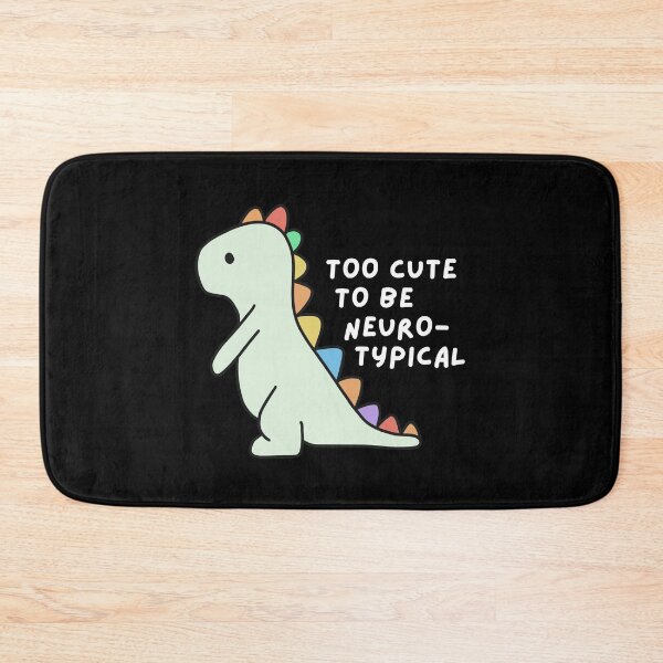 Item preview, Too Cute to be Neurotypical designed and sold by mydoodlesateme.