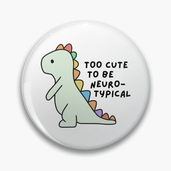 Item preview, Too Cute to be Neurotypical designed and sold by mydoodlesateme.