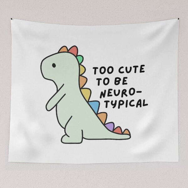 Item preview, Too Cute to be Neurotypical designed and sold by mydoodlesateme.