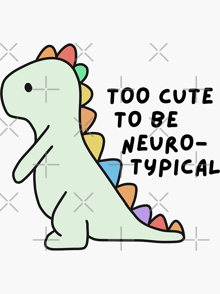 Thumbnail 3 of 3, Sticker, Too Cute to be Neurotypical designed and sold by mydoodlesateme.