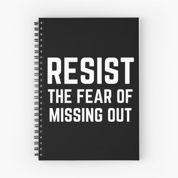 Item preview, Resist The Fear Of Missing Out designed and sold by QuotesAreFun.
