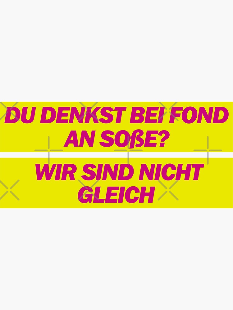 "Du denkst bei Fond an Soße? Wir sind nicht gleich FDP Satire Sticker" Sticker for Sale by