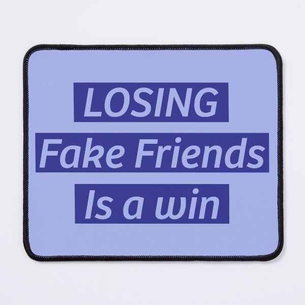 Item preview, Losing fake friends is a win, motivational quotes, inspirational saying, designed and sold by Quotesgallery.