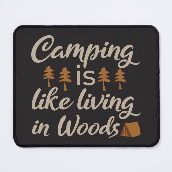 Item preview, Camping is like living in woods designed and sold by Innet.