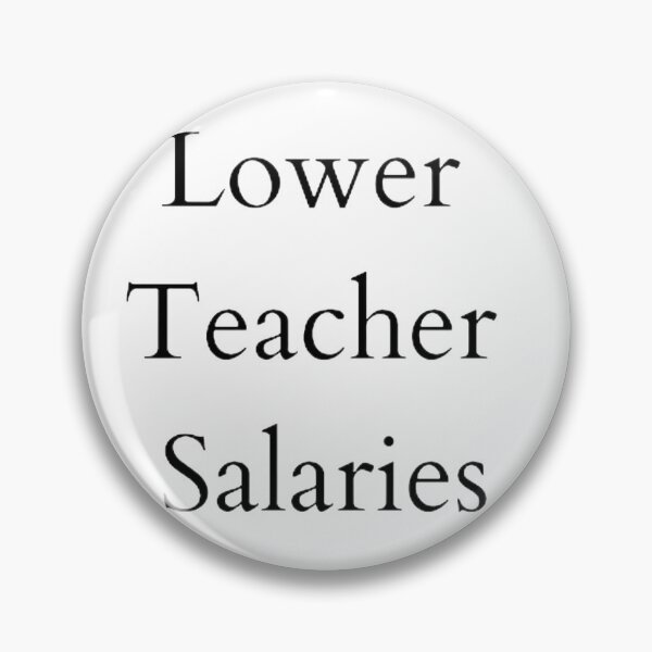 Item preview, Lower teacher salaries t-shirt designed and sold by SenhajiWorld.