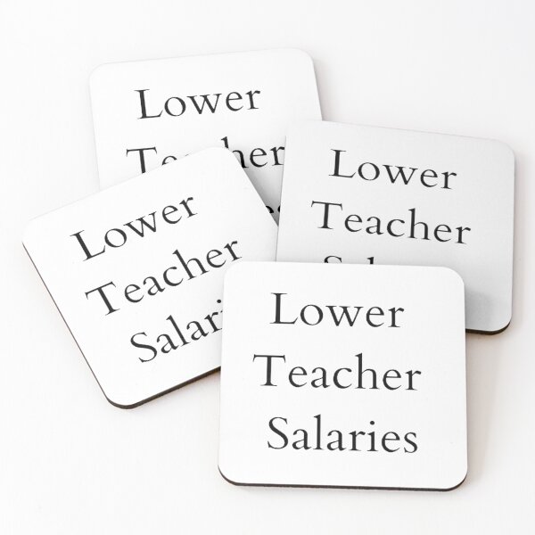 Item preview, Lower teacher salaries t-shirt designed and sold by SenhajiWorld.