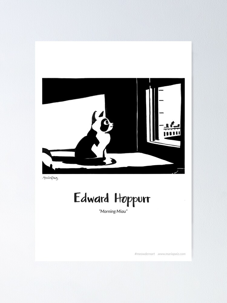 Alternate view of #meowdernart - Edward Hoppurr Poster