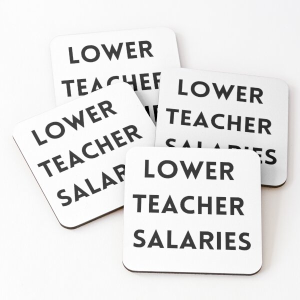 Item preview, Lower teacher salaries t-shirt designed and sold by SenhajiWorld.