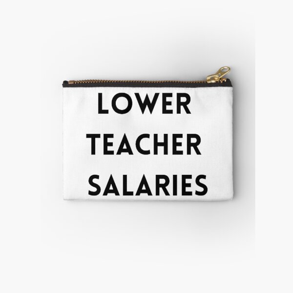 Item preview, Lower teacher salaries t-shirt designed and sold by SenhajiWorld.
