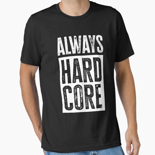 Item preview, Always Hardcore designed and sold by pcusine.