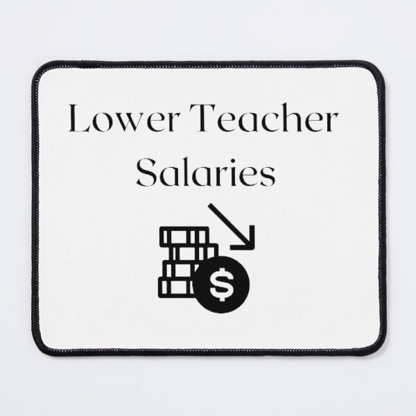 Item preview, Lower teacher salaries t-shirt designed and sold by SenhajiWorld.