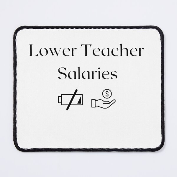 Item preview, Lower teacher salaries t-shirt designed and sold by SenhajiWorld.
