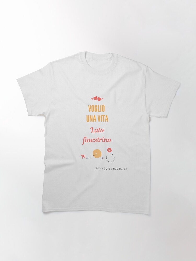 Thumbnail 2 of 7, Classic T-Shirt, Voglio una vita vista finestrino designed and sold by viaggisenzacash.