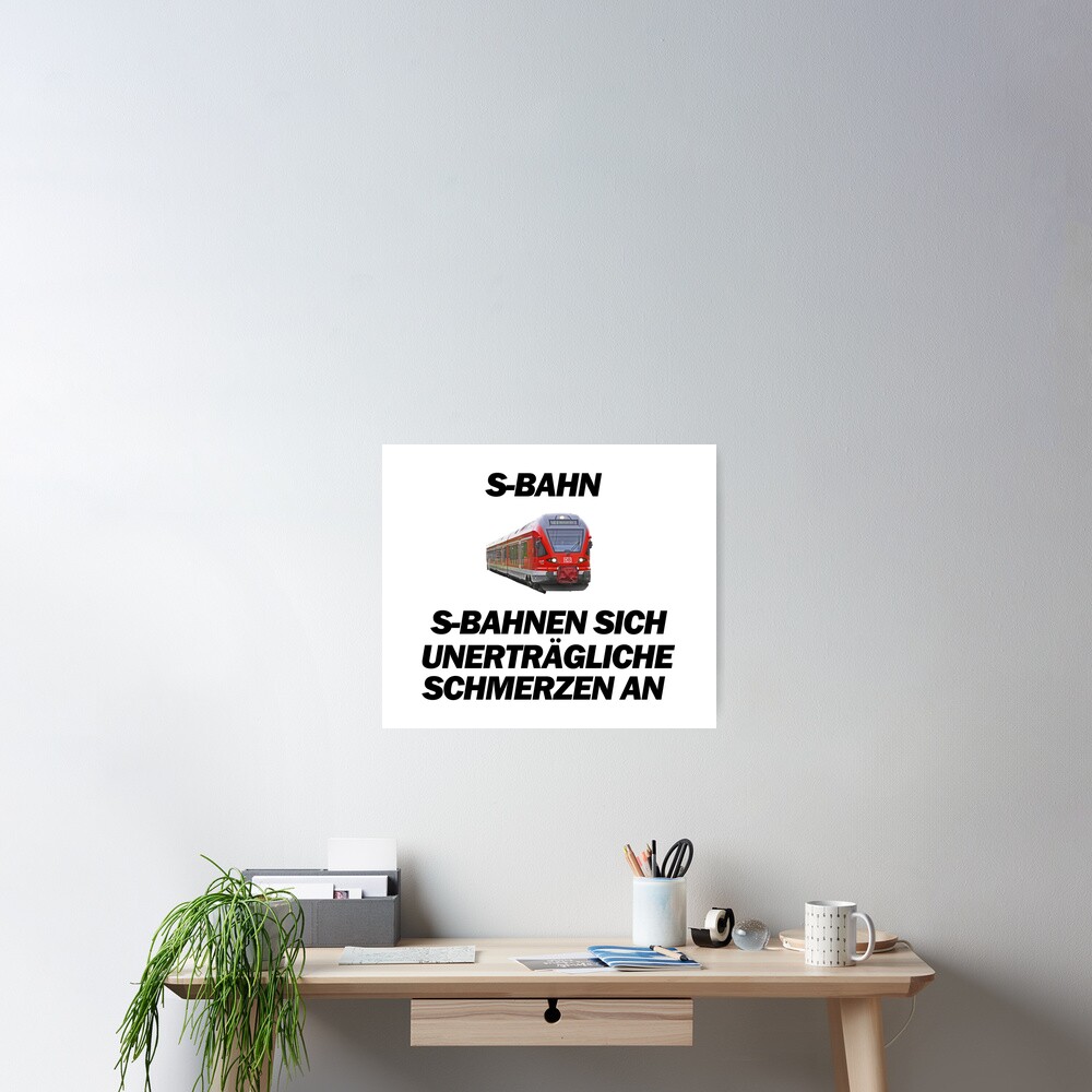 "SBahnen sich unerträgliche Schmerzen an deutsche Memes" Poster for Sale by surrile Redbubble