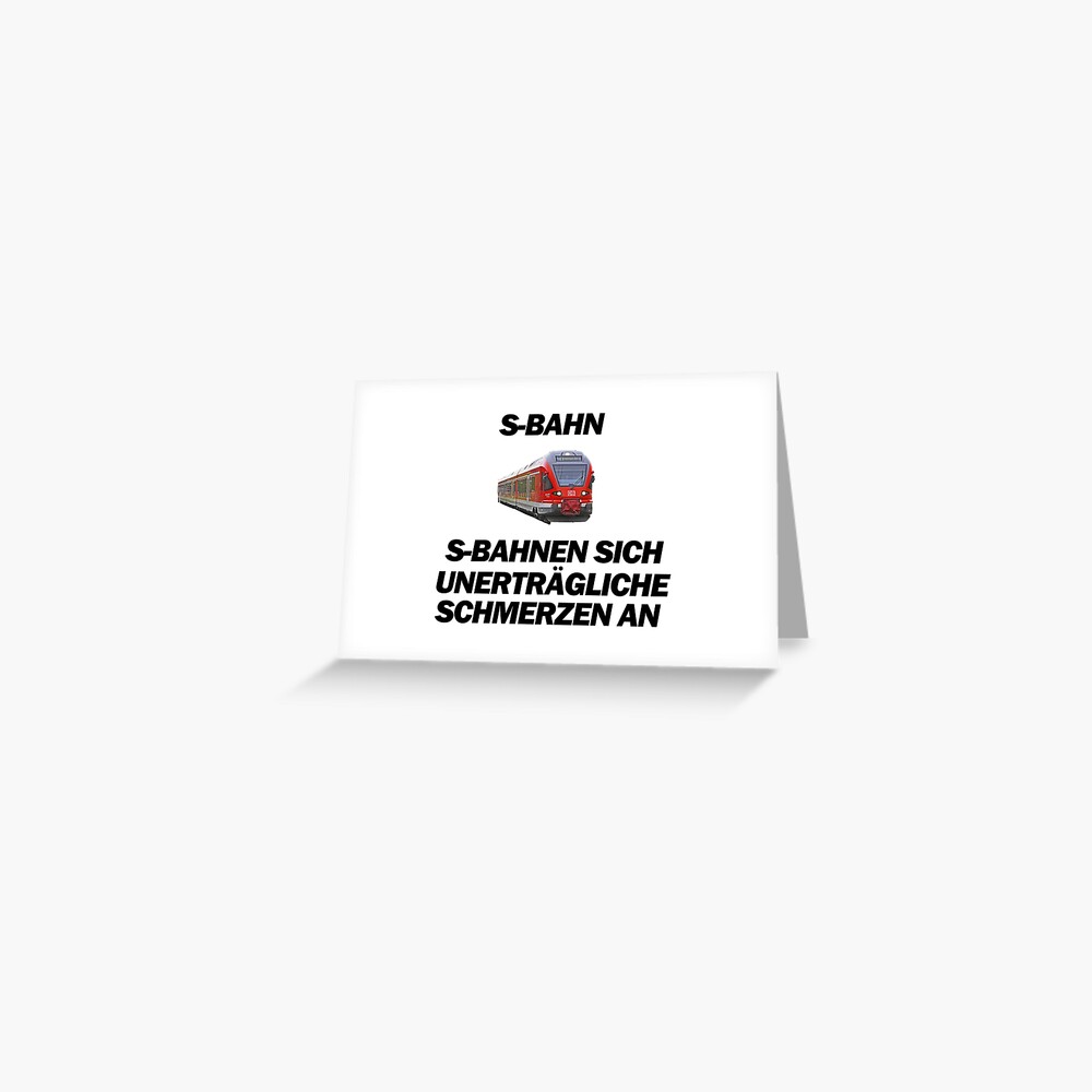 "SBahnen sich unerträgliche Schmerzen an deutsche Memes" Greeting Card for Sale by surrile
