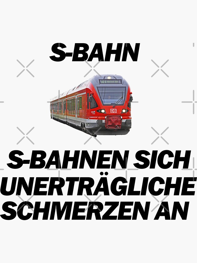 "SBahnen sich unerträgliche Schmerzen an deutsche Memes" Sticker for Sale by surrile Redbubble