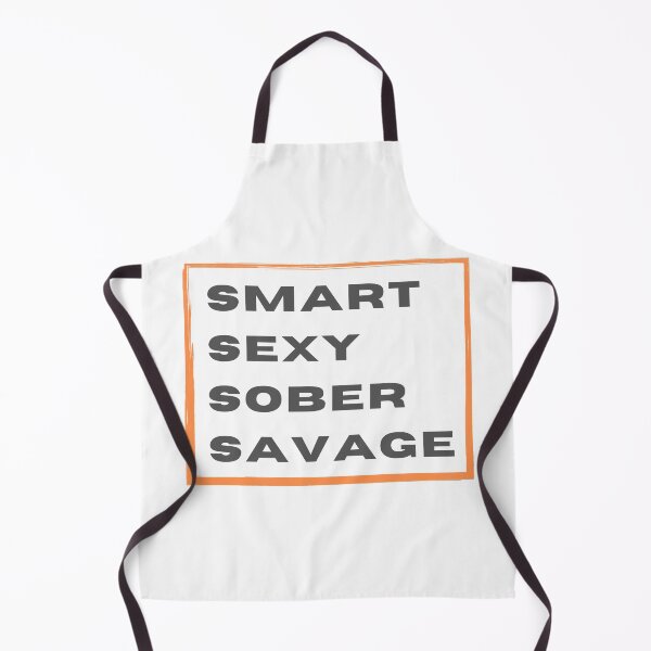 Item preview, Smart Sexy Sober Savage designed and sold by ABDFRTRENDS ⭐⭐⭐⭐⭐.