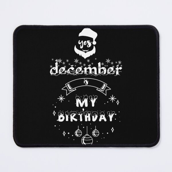 Item preview, yes december is my birthday,funny christmas birthday,funny birthday gift designed and sold by adnane4off.