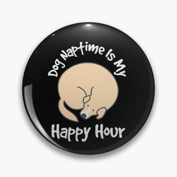 Item preview, Dog Naptime Is My Happy Hour designed and sold by Nesro34.