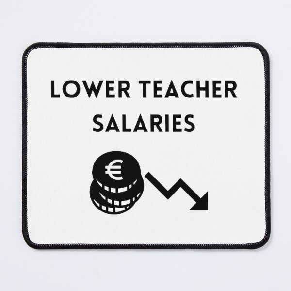 Item preview, Lower teacher salaries t-shirt designed and sold by SenhajiWorld.