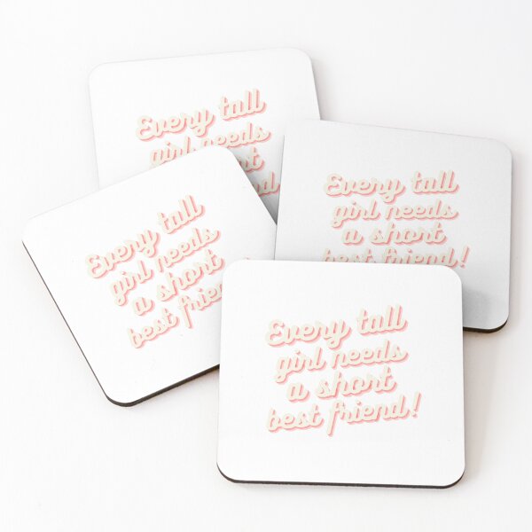 Item preview, Every Tall Girl Needs A Short Best Friend designed and sold by karolaan.