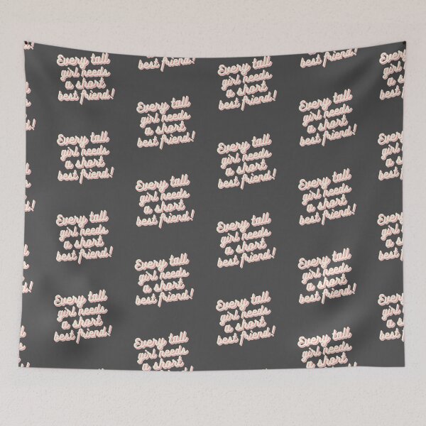 Item preview, Every Tall Girl Needs A Short Best Friend designed and sold by karolaan.