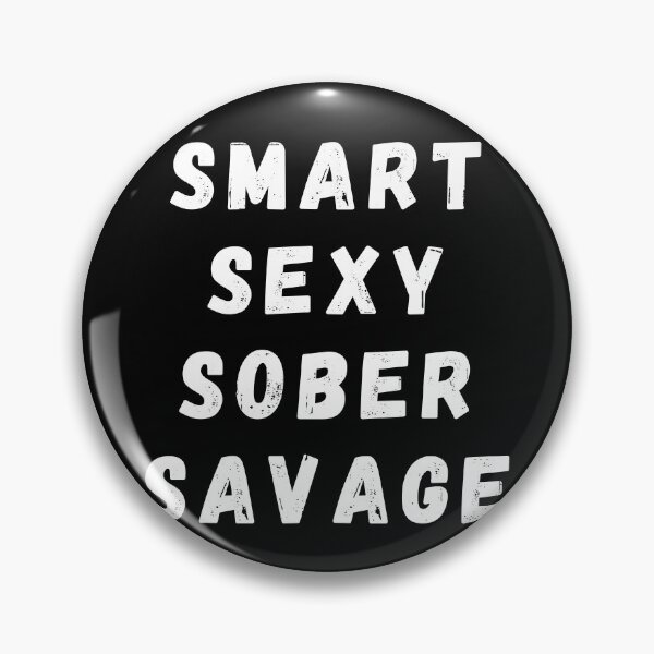 Item preview, Smart Sexy Sober Savage  designed and sold by ABDFRTRENDS ⭐⭐⭐⭐⭐.