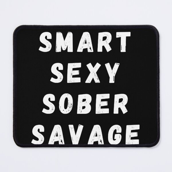 Item preview, Smart Sexy Sober Savage  designed and sold by ABDFRTRENDS ⭐⭐⭐⭐⭐.
