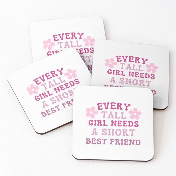 Item preview, Every Tall Girl Needs A Short Best Friend designed and sold by karolaan.